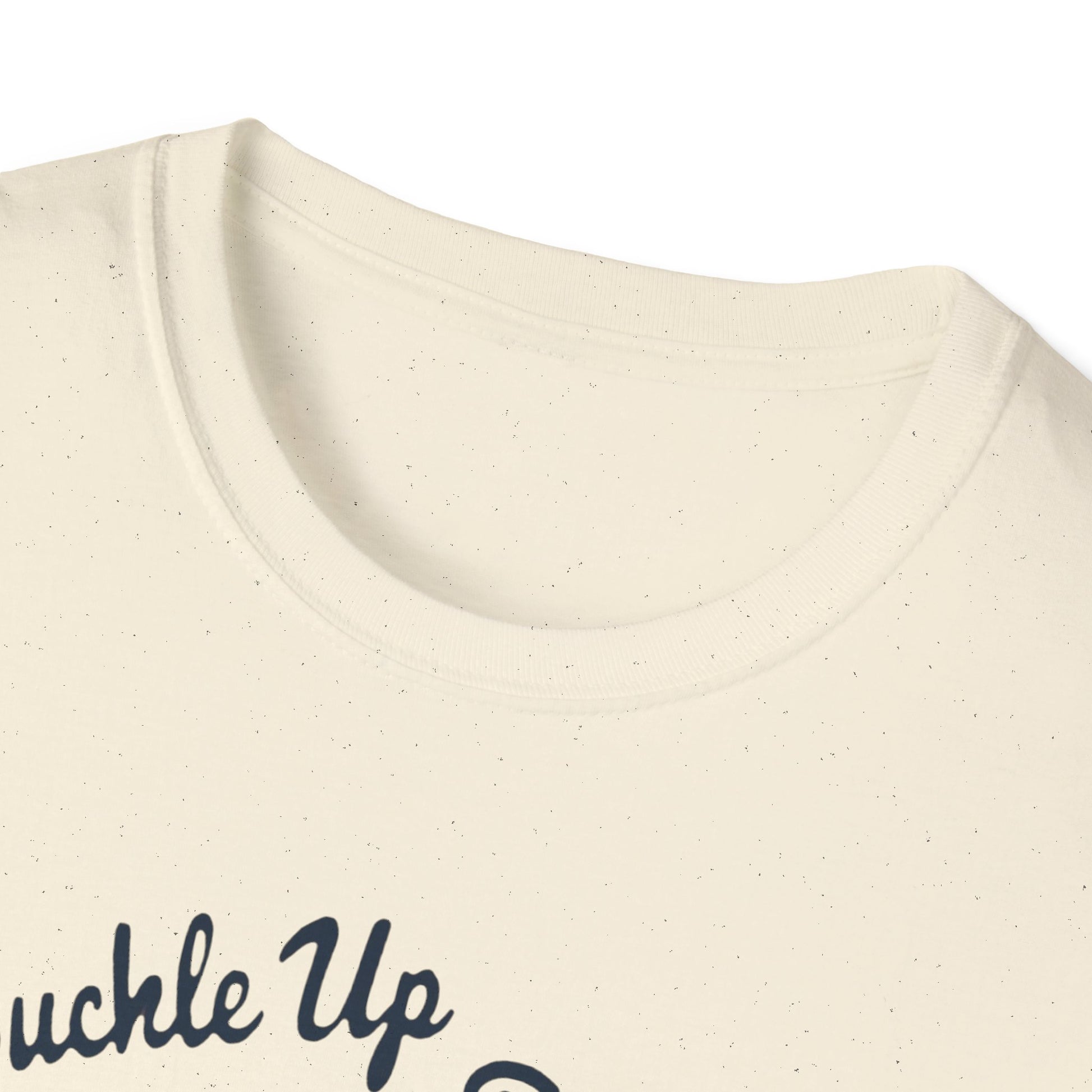 Buckle Up B*tches Unisex T-Shirt, Funny Graphic Tee, Racing Enthusiast Gift, Casual Wear, Birthday Apparel - Psychonaut Swag