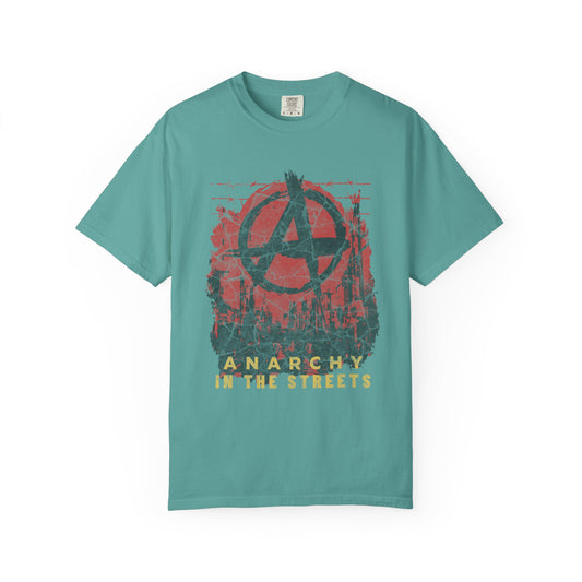 Anarchy in the Streets, Unisex Garment-Dyed T-shirt