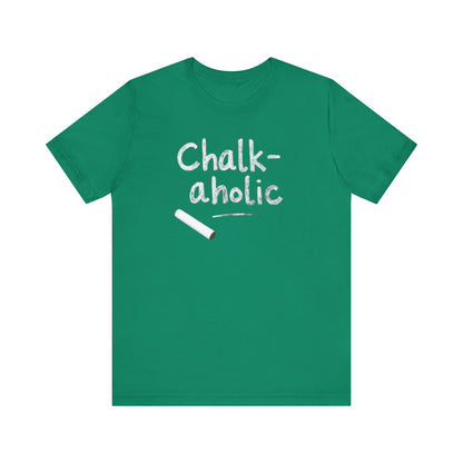 Chalk-a-holic Unisex T-Shirt, Fun Tee, Gift for Artists, Creative Wear, Casual Style, Perfect for Art Lovers - Psychonaut Swag