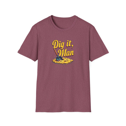 Dig it, Man, Fun Casual Tee for Beer Lovers, Gardeners, Gift for Father’s Day, Birthday, Humor Apparel, [...] - Psychonaut Swag