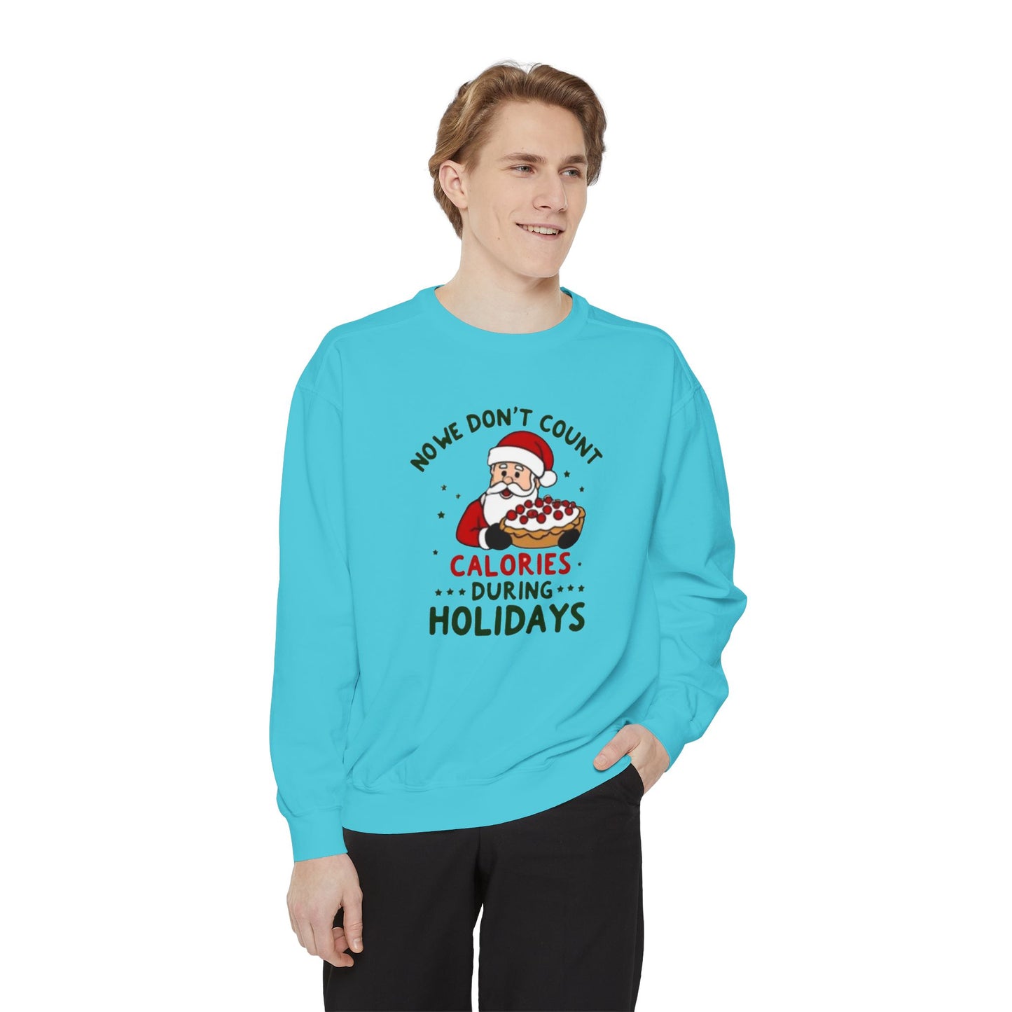Santa Holiday Sweatshirt - "No Counting Calories During Holidays" Santa Christmas Crewneck