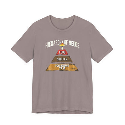 Hierarchy of Needs Tee, Unisex Short Sleeve Shirt, Casual Wear, Gift for Psychonauts, Fun Graphic Shirt, Perfect for Festivals - Psychonaut Swag
