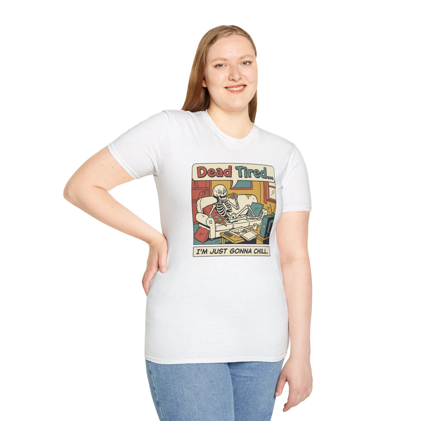 Dead Tired Skeleton T-Shirt — "Dead Tired... I'm Just Gonna Chill" Graphic Tee