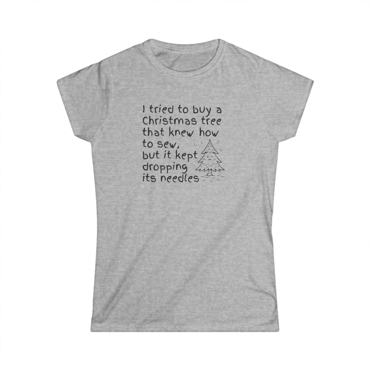 Ladies Funny Christmas Tree T‑Shirt — "I tried to buy a Christmas tree that knew how to sew" Holiday Tee