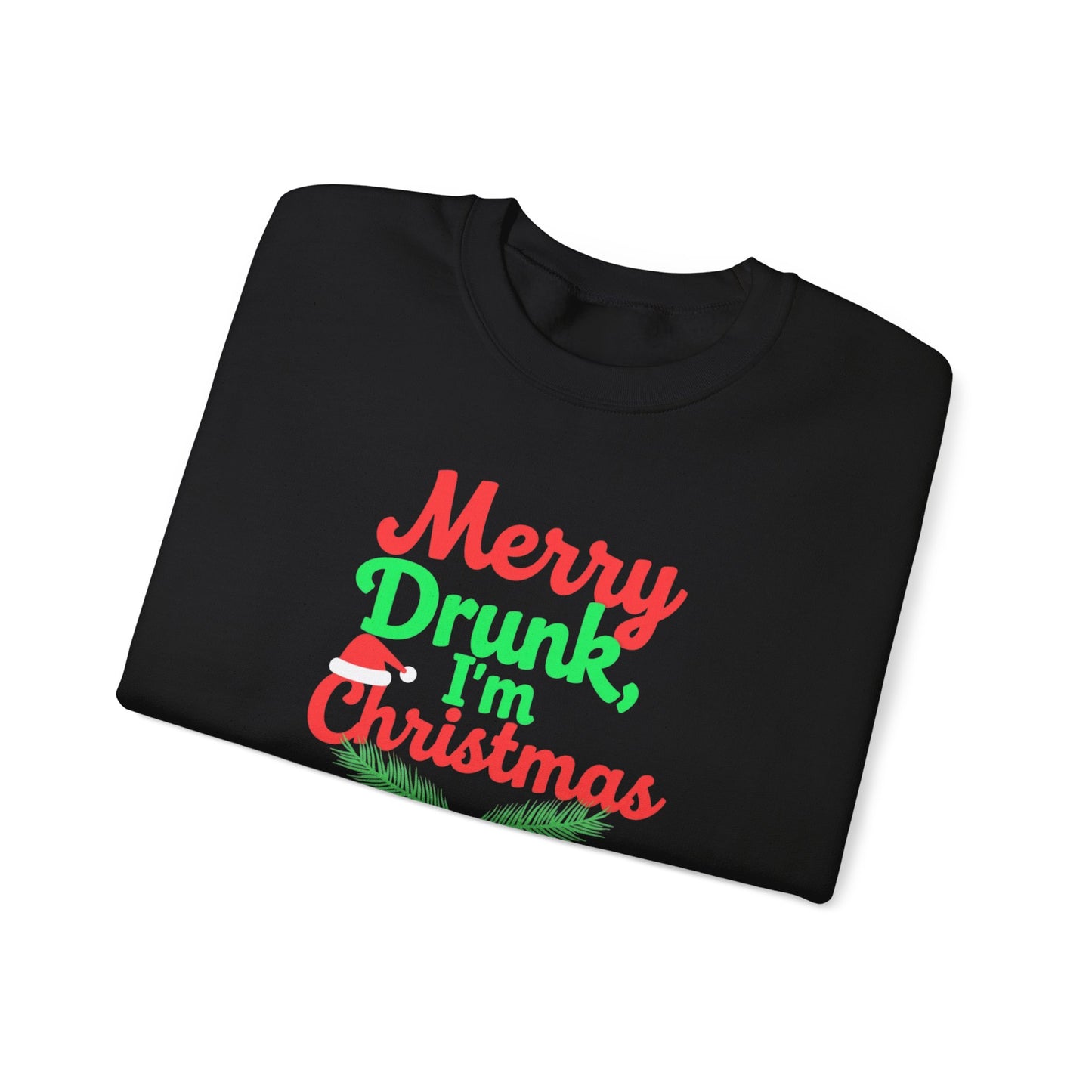 Christmas Sweatshirt — "Merry Drunk, I'm Christmas" Funny Holiday Crewneck