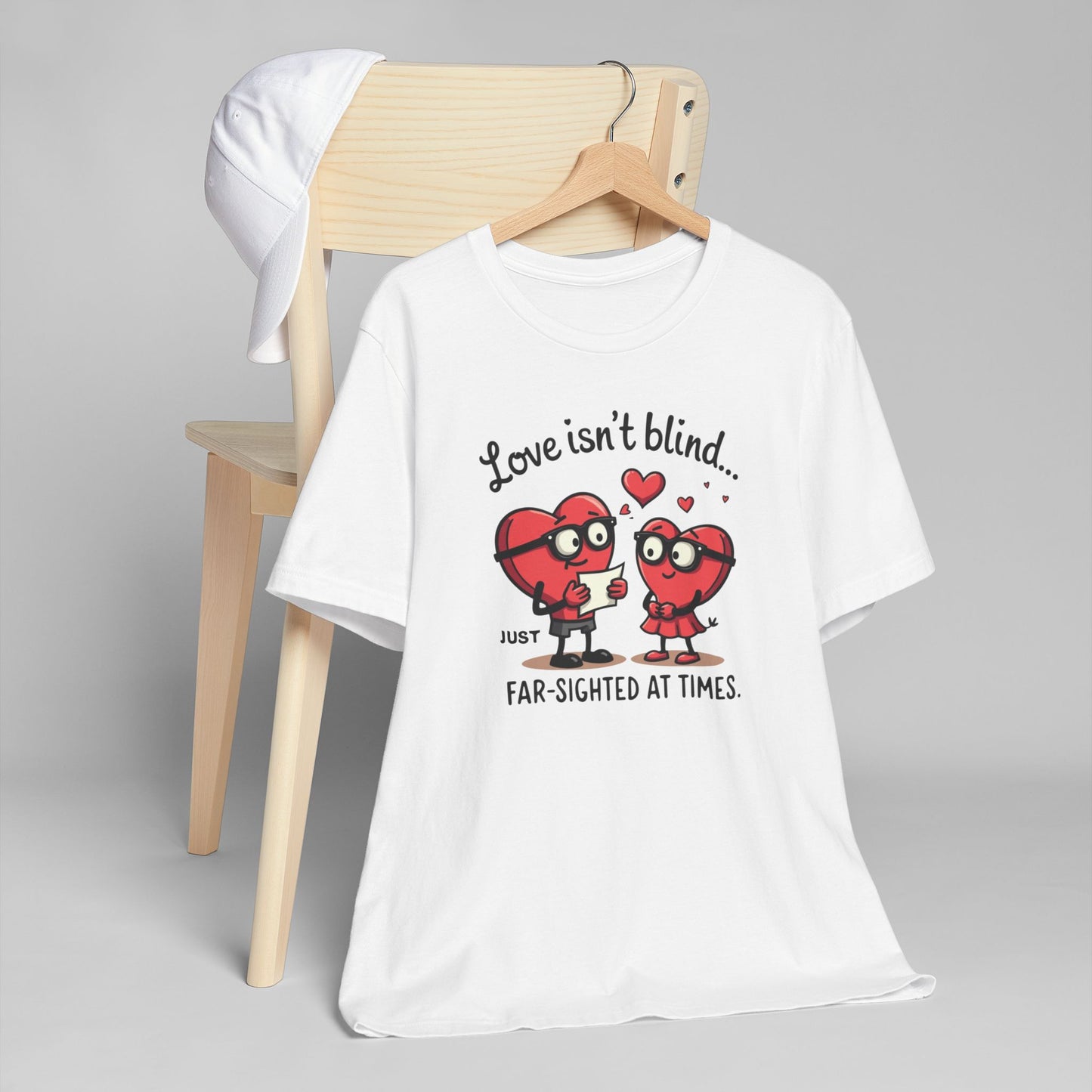 Love Isn't Blind Funny Heart Cartoon T-Shirt — "Far-Sighted at Times" Valentine's Tee