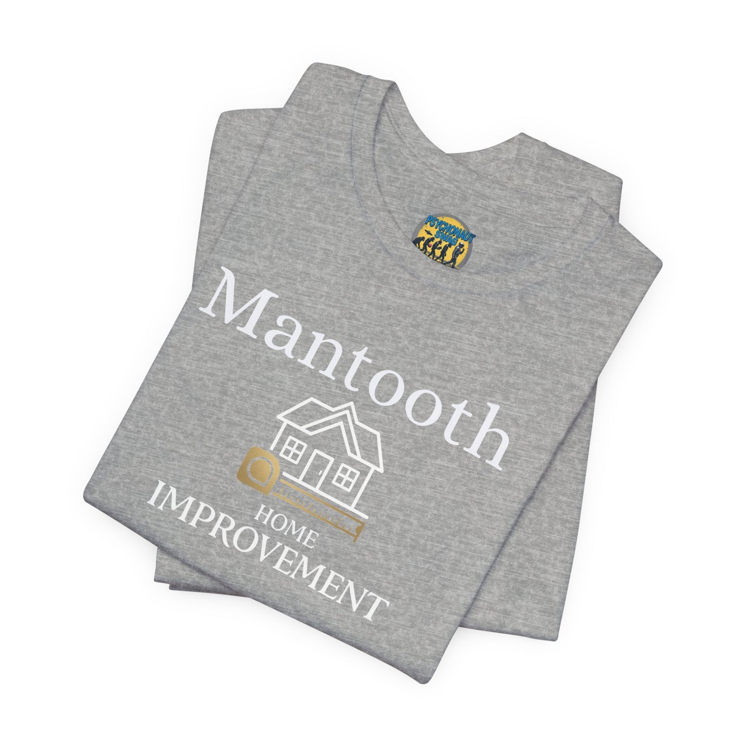 Mantooth Home Improvement Small Biz Tee — "The Only Best Choice for Your Home"