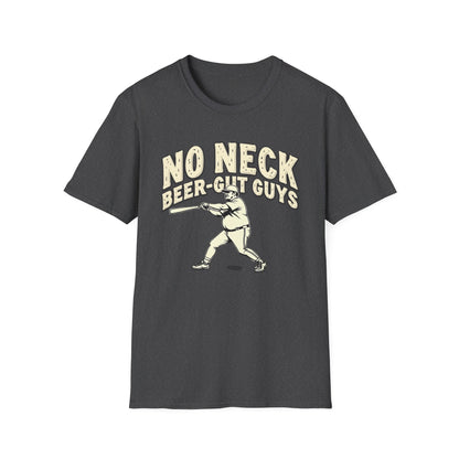 No Neck Beer Gut Guys T-Shirt | Unisex Softstyle Tee, Humor Apparel, Funny Gift for Beer Lovers, Casual Wear, Funny Saying Shirt - Psychonaut Swag