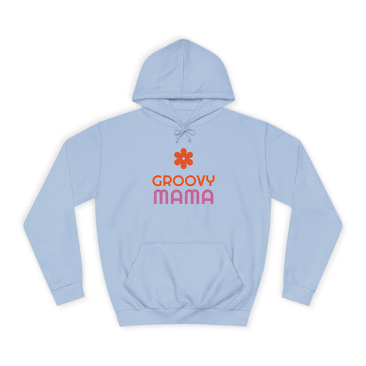 Groovy Mama Unisex College Hoodie - Psychonaut Swag