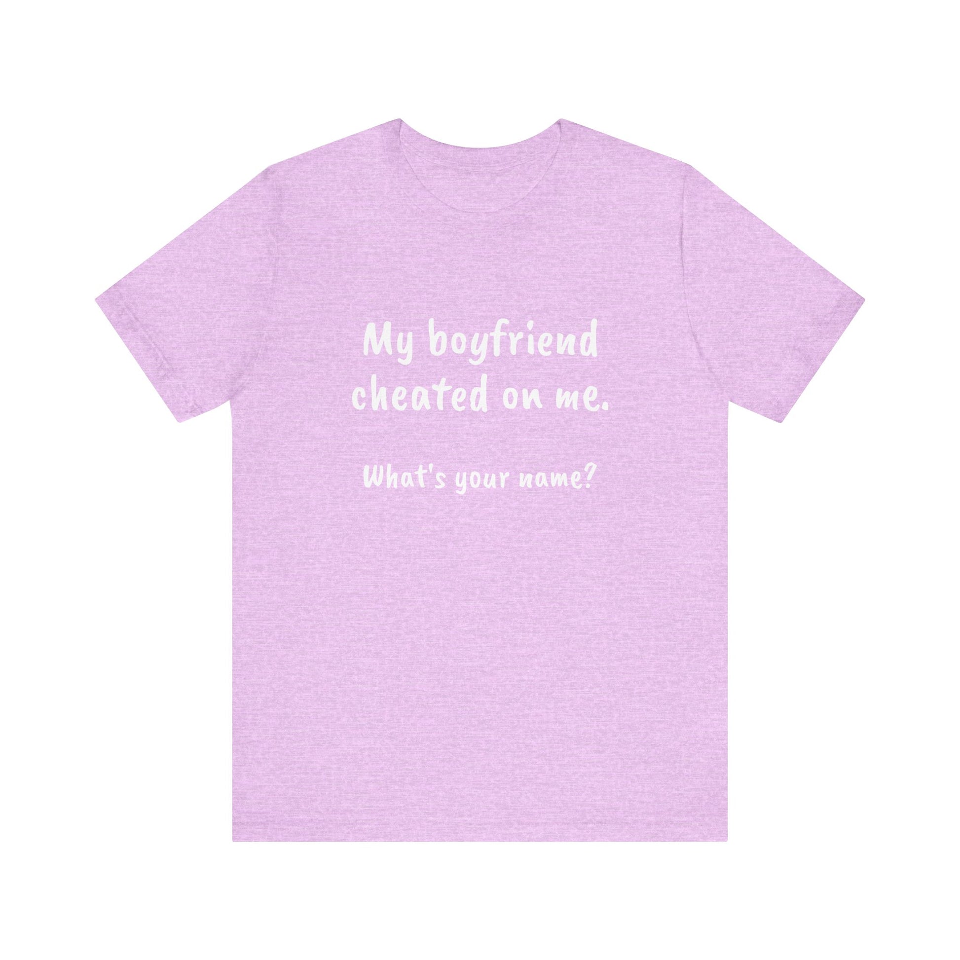 Boyfriends cheat, Unisex Jersey Short Sleeve Tee - Psychonaut Swag