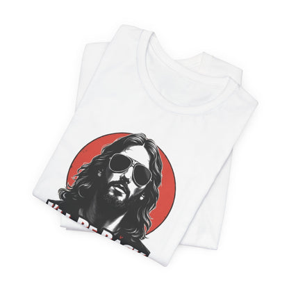 Jesus to return, 80’s retro Rocker T-Shirt, Casual Wear, Movie Quote Shirt, Gift for Fans, Unisex Top