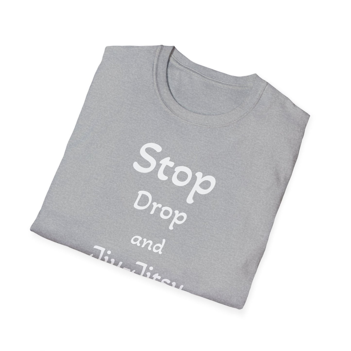 Stop, Drop, and Jiu-Jitsu, Unisex Softstyle T-Shirt