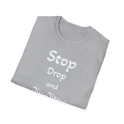Stop, Drop, and Jiu-Jitsu, Unisex Softstyle T-Shirt