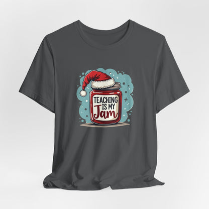 Teaching Is My Jam T‑Shirt — Cute Christmas Teacher Gift Tee