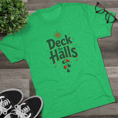 Deck the Halls, Unisex Tri-Blend Crew Tee