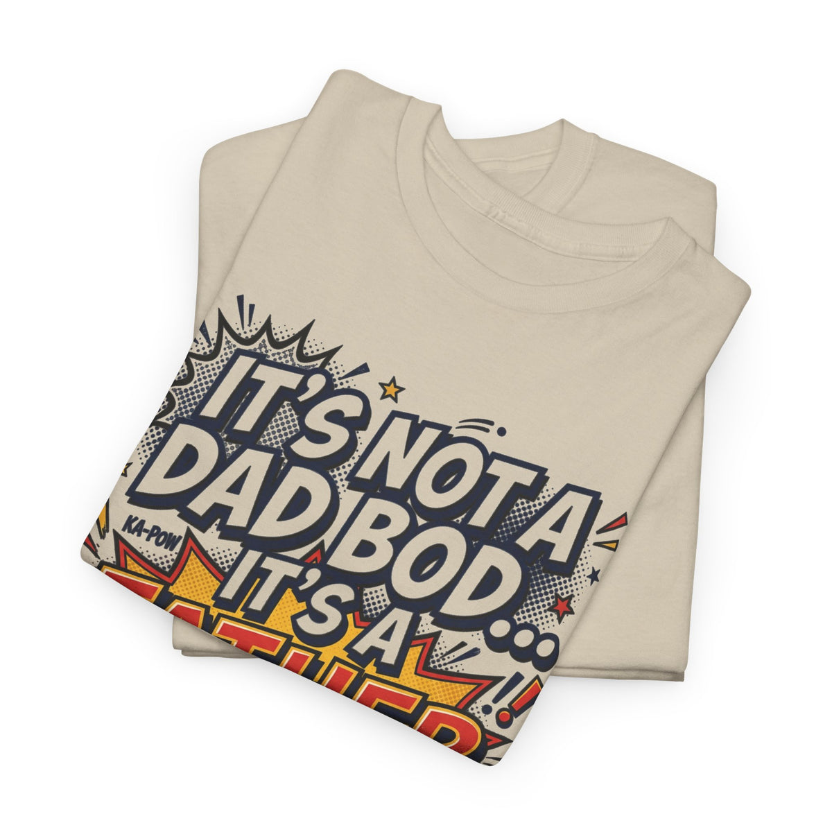 Father Figure T-Shirt — "It’s Not a Dad Bod… It’s a Father Figure!" Funny Father’s Day Tee