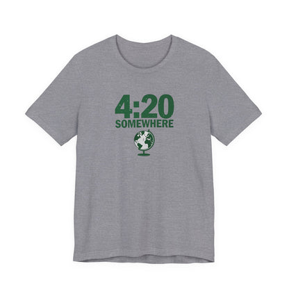 It's 4:20 Somewhere Unisex Tee