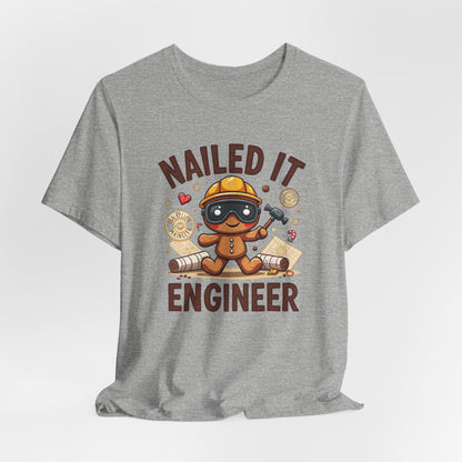 Nailed It Gingerbread Engineer T-Shirt — Cute Gingerbread Construction Tee for Engineers