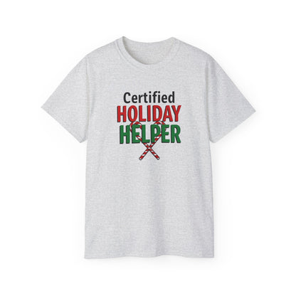 Certified Holiday Helper T-Shirt — Festive Holiday Tee