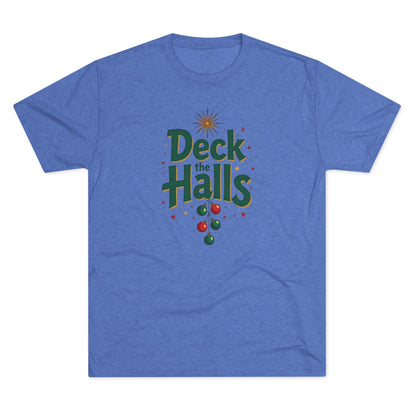Deck the Halls, Unisex Tri-Blend Crew Tee