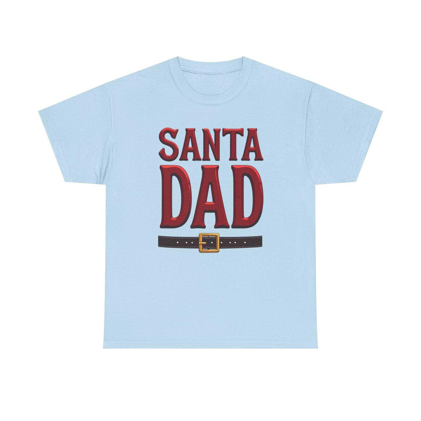 Santa Dad T-Shirt — Christmas Daddy Tee with Santa Belt Design