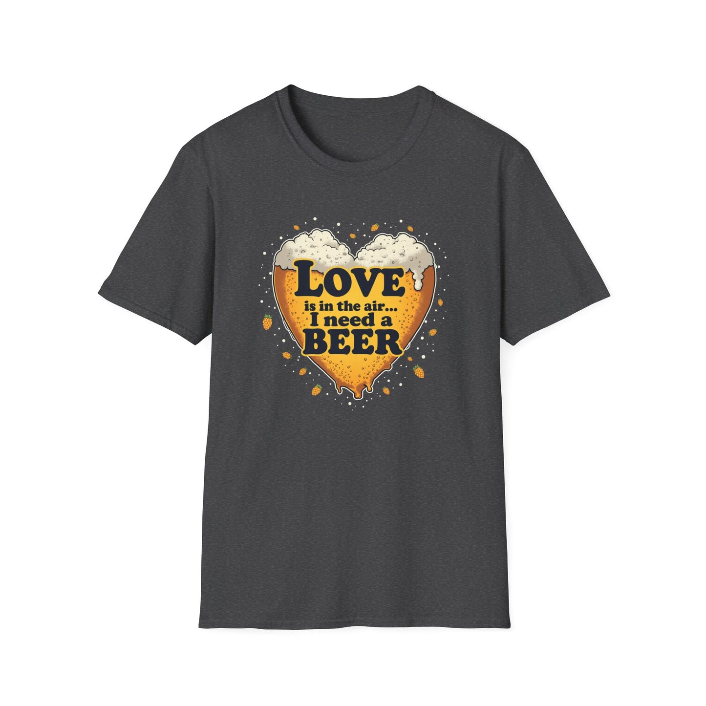 Beer Heart T-Shirt — "Love is in the air... I need a BEER" Funny Drinking Tee