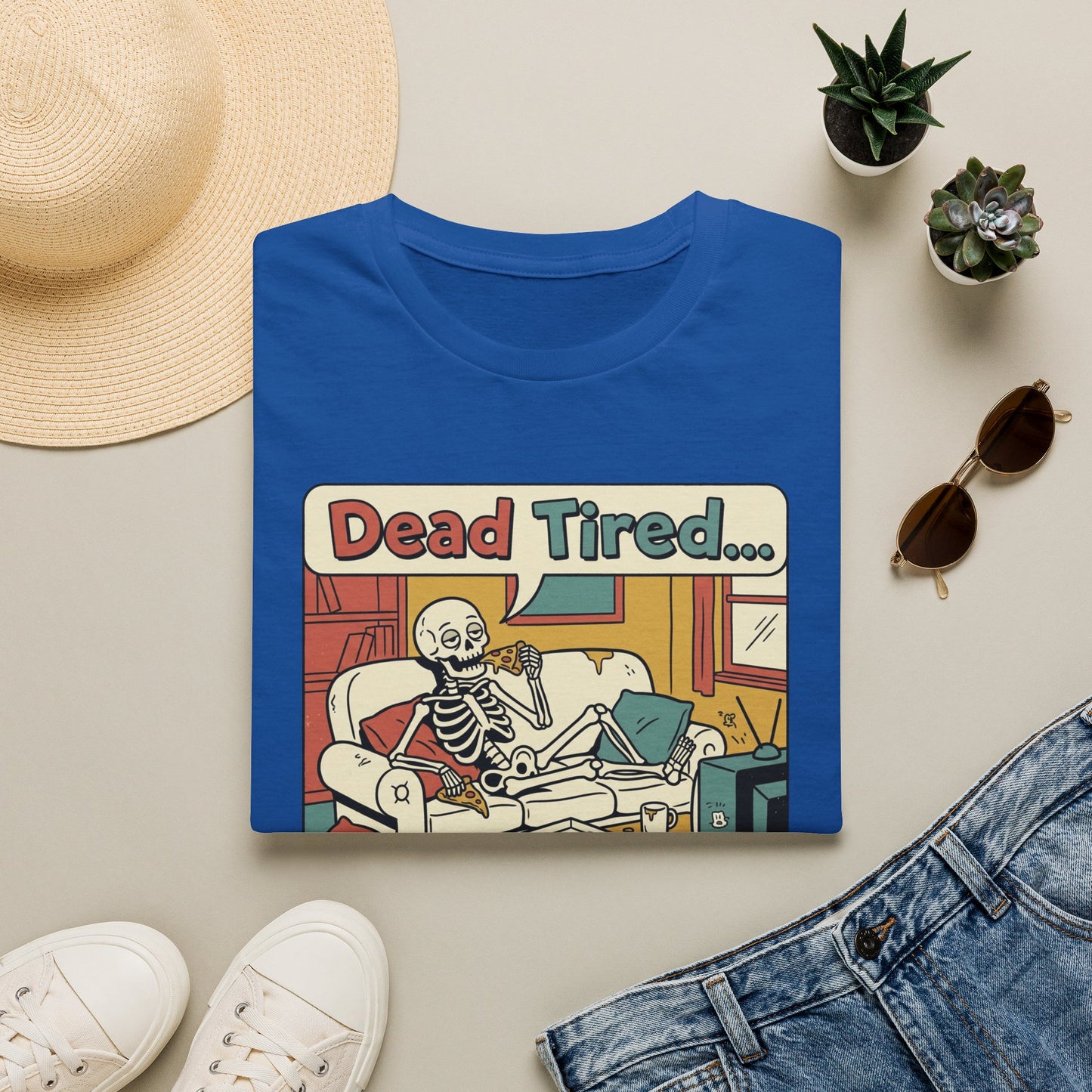 Dead Tired Skeleton T-Shirt — "Dead Tired... I'm Just Gonna Chill" Graphic Tee