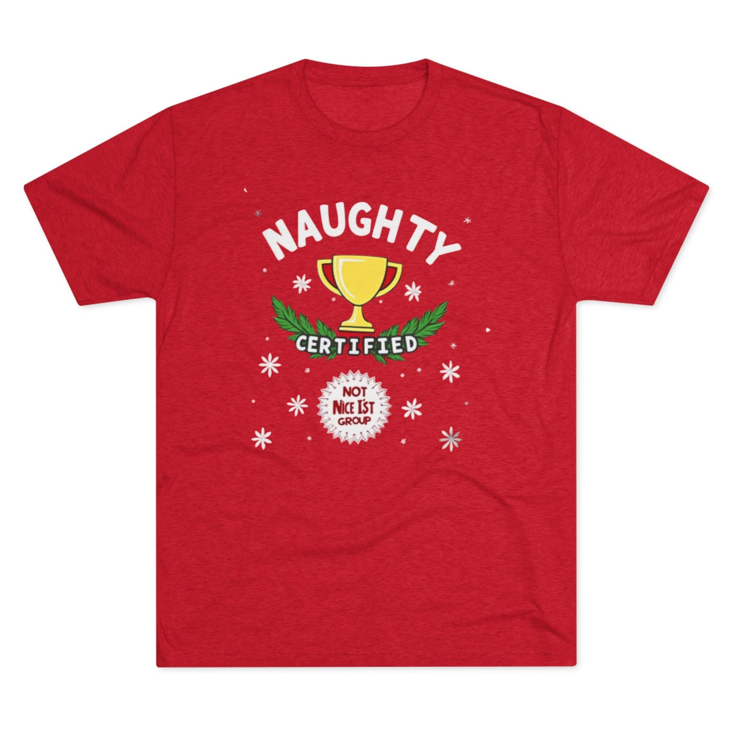 Certified naughty, Unisex Tri-Blend Crew Tee