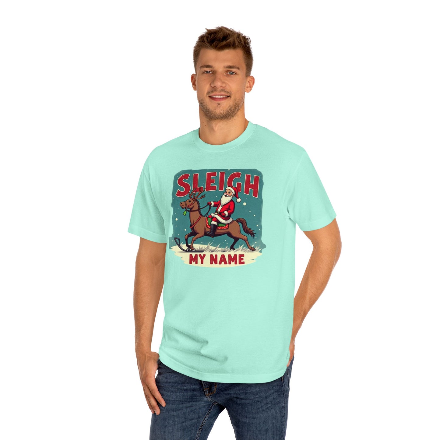 Sleigh My Name Christmas Tee — Personalized Santa Reindeer Holiday Shirt