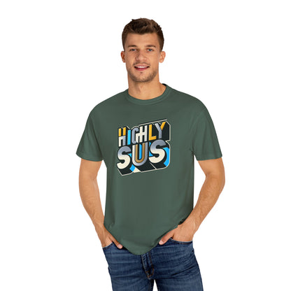 Highly Sus Unisex Garment-Dyed T-shirt - Trendy Casual Wear - Psychonaut Swag