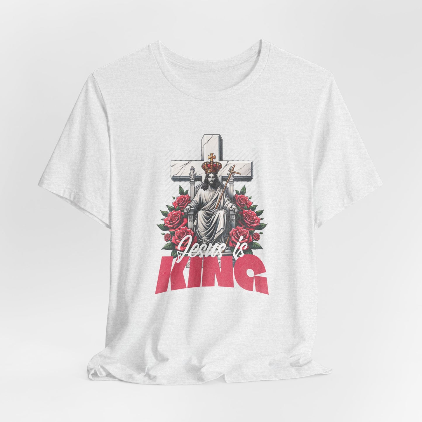 Jesus Is King T-Shirt — Christian Faith Graphic Tee with Cross & Roses
