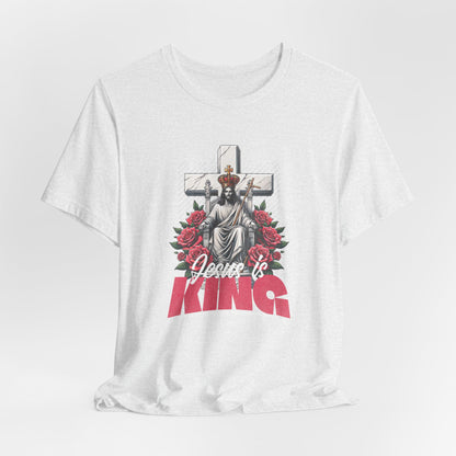 Jesus Is King T-Shirt — Christian Faith Graphic Tee with Cross & Roses
