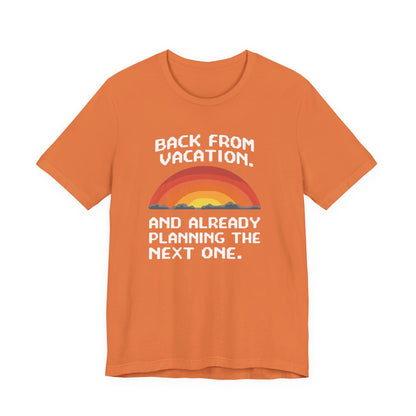 "Back From Vacation" Unisex Tee – Perfect for Travel Lovers, Vacation Vibes, Gift for Adventurers, Casual Wear, Fun Summer Shirt - Psychonaut Swag