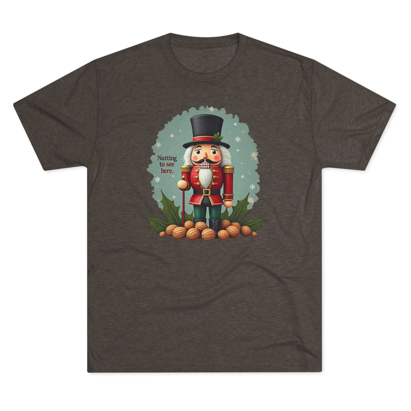 Nutcracker, Nutting to see here, Christmas T-Shirt – 'Nothing to See Here' Holiday Tee