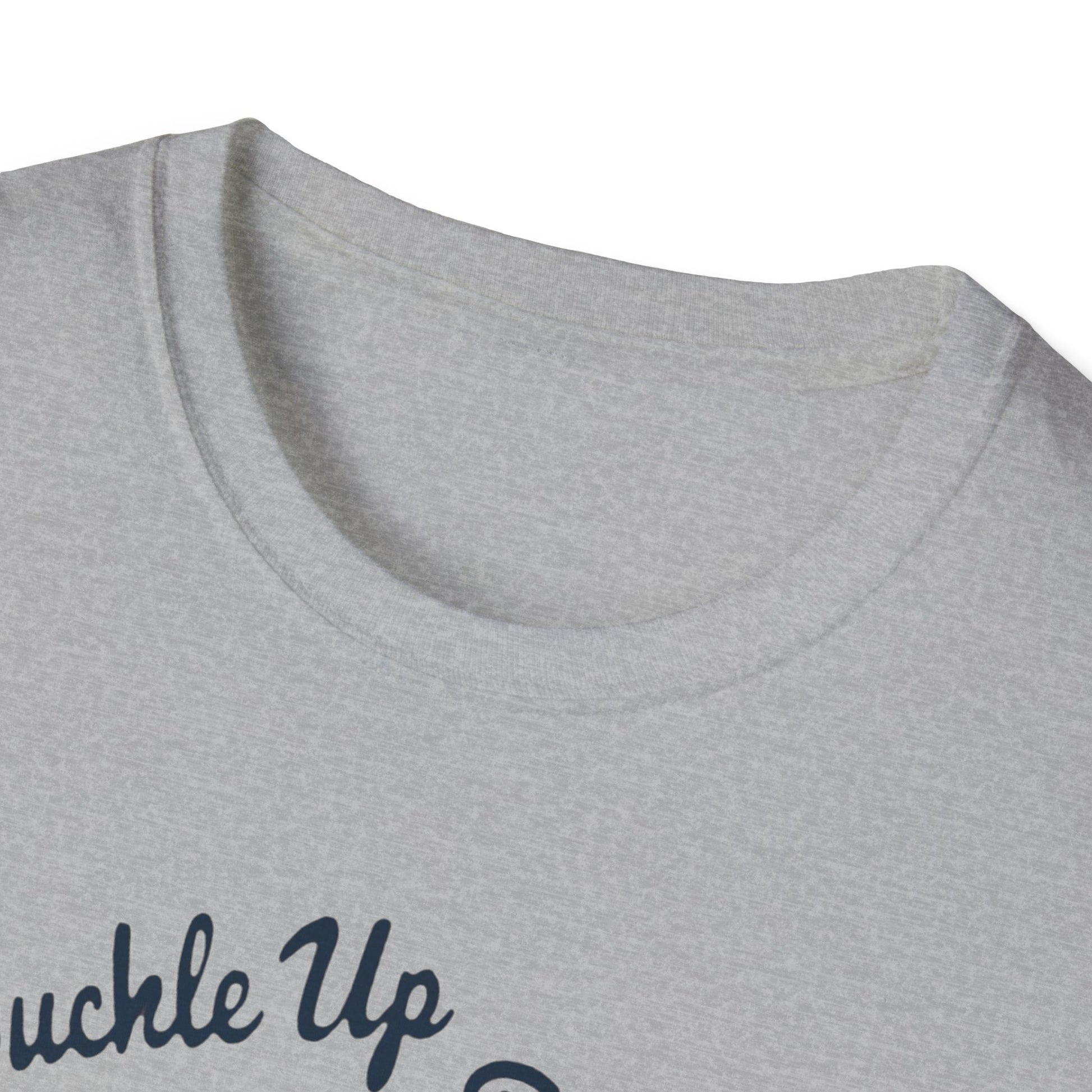 Buckle Up B*tches Unisex T-Shirt, Funny Graphic Tee, Racing Enthusiast Gift, Casual Wear, Birthday Apparel - Psychonaut Swag