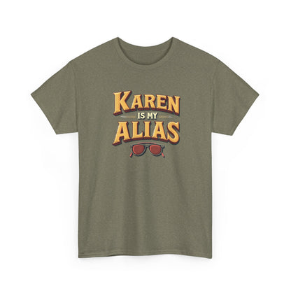 Karen is my Alias, Shirt, Casual Humor T-Shirt, Gift for Friends, Unique Party Wear - Psychonaut Swag