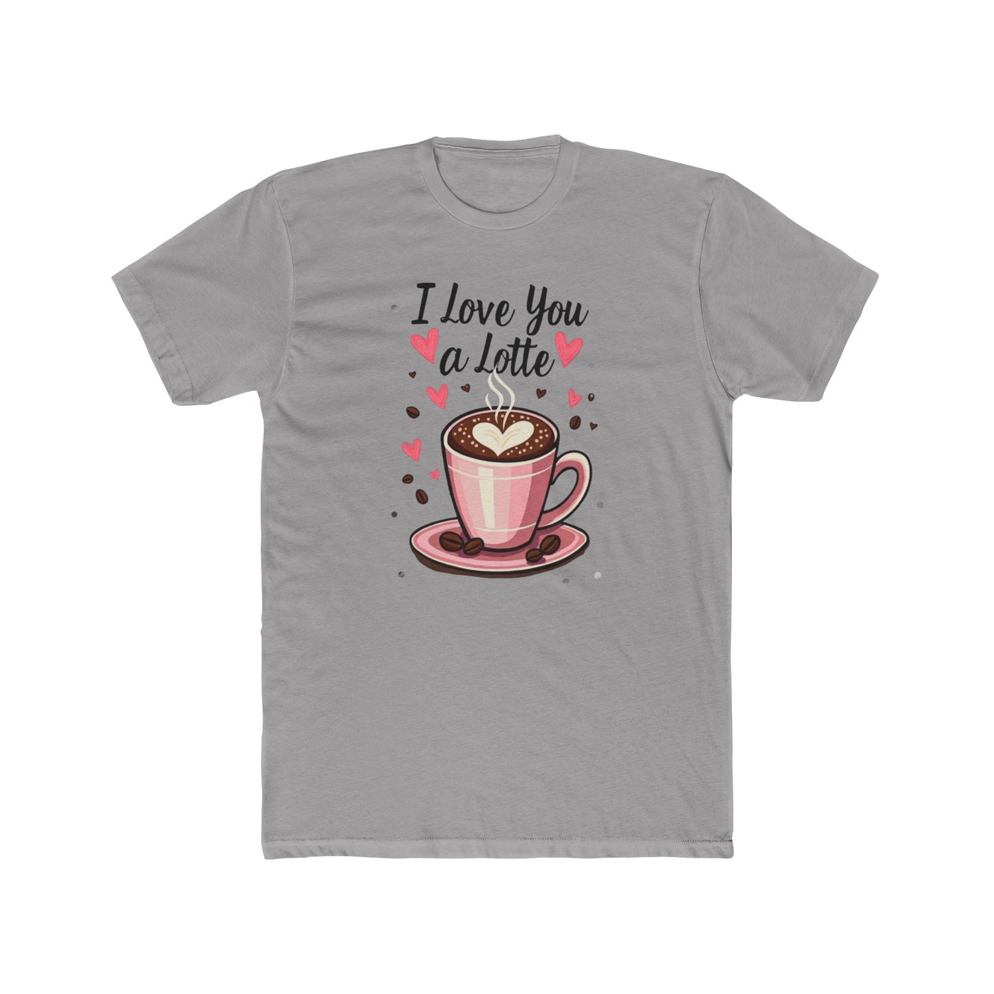 I Love You a Latte Tee — Cute Coffee Lover Valentine T-Shirt