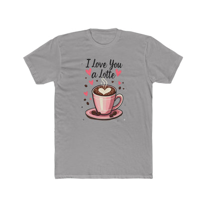 I Love You a Latte Tee — Cute Coffee Lover Valentine T-Shirt