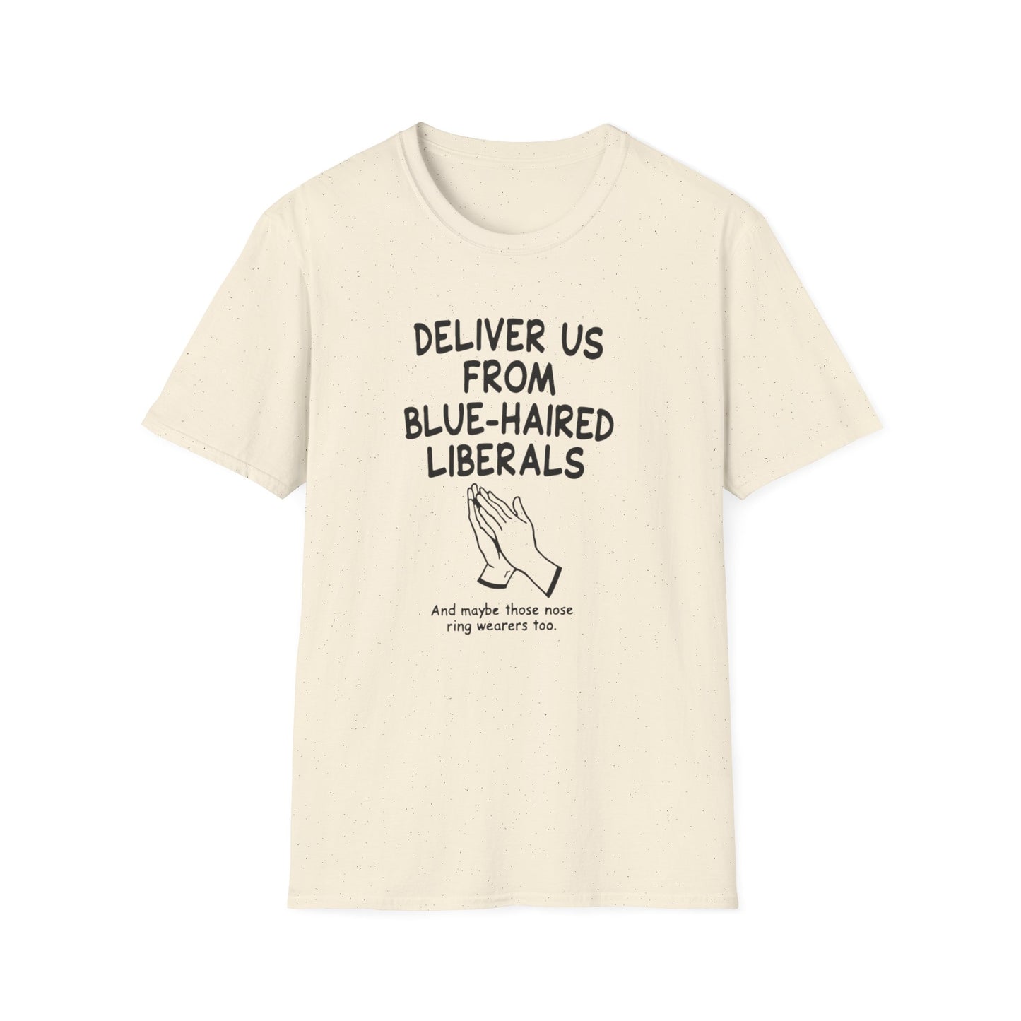Political T-Shirt — "Deliver Us From Blue-Haired Liberals" Statement Tee