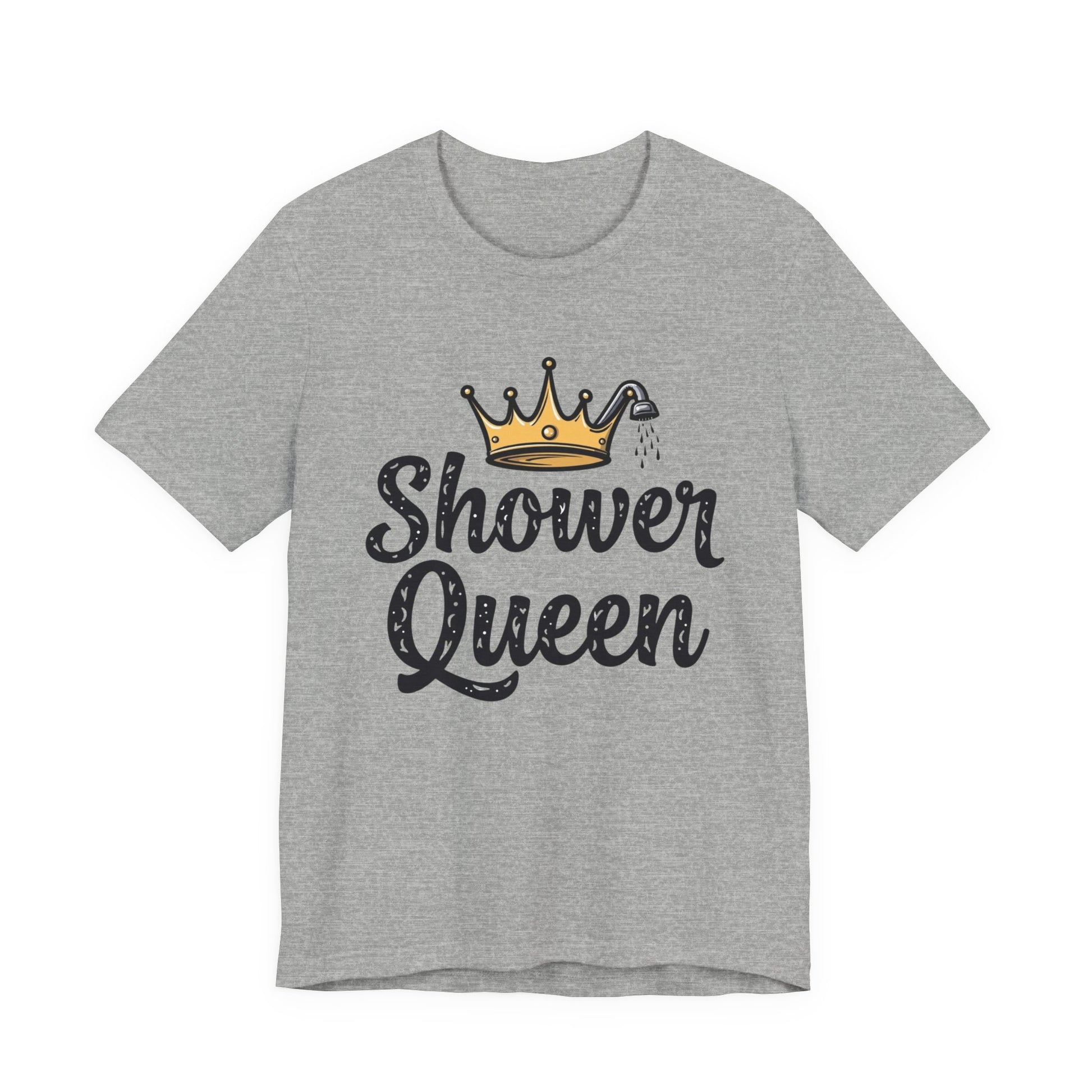 Shower Queen Tee - Fun Gift for Spa Lovers, Birthday, Self-Care, Relaxation, Women's Empowerment Merch, Casual Wear - Psychonaut Swag