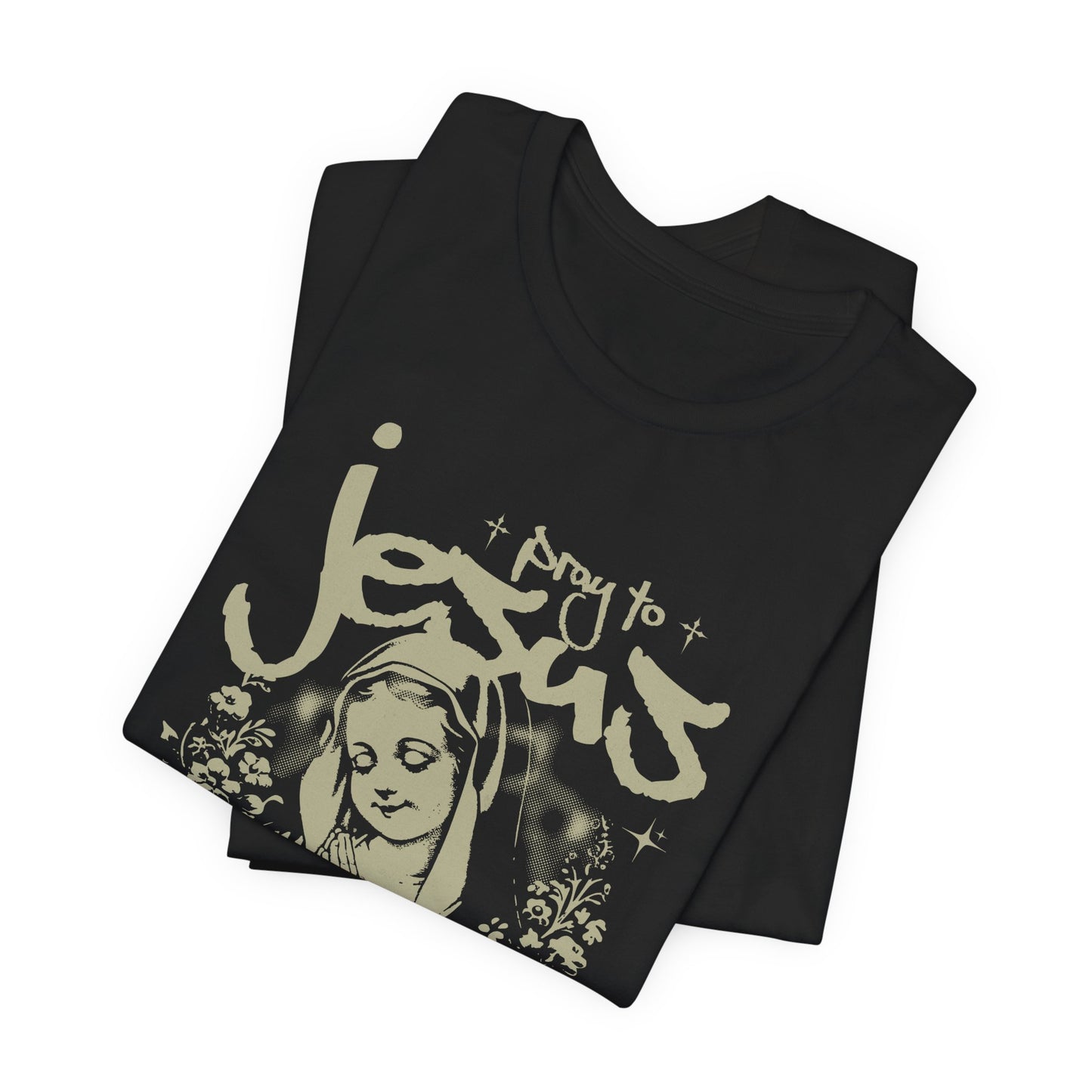 Pray to Jesus Floral Graphic Tee — "Pray to Jesus: The Shorter’s Direct Line to Heaven"