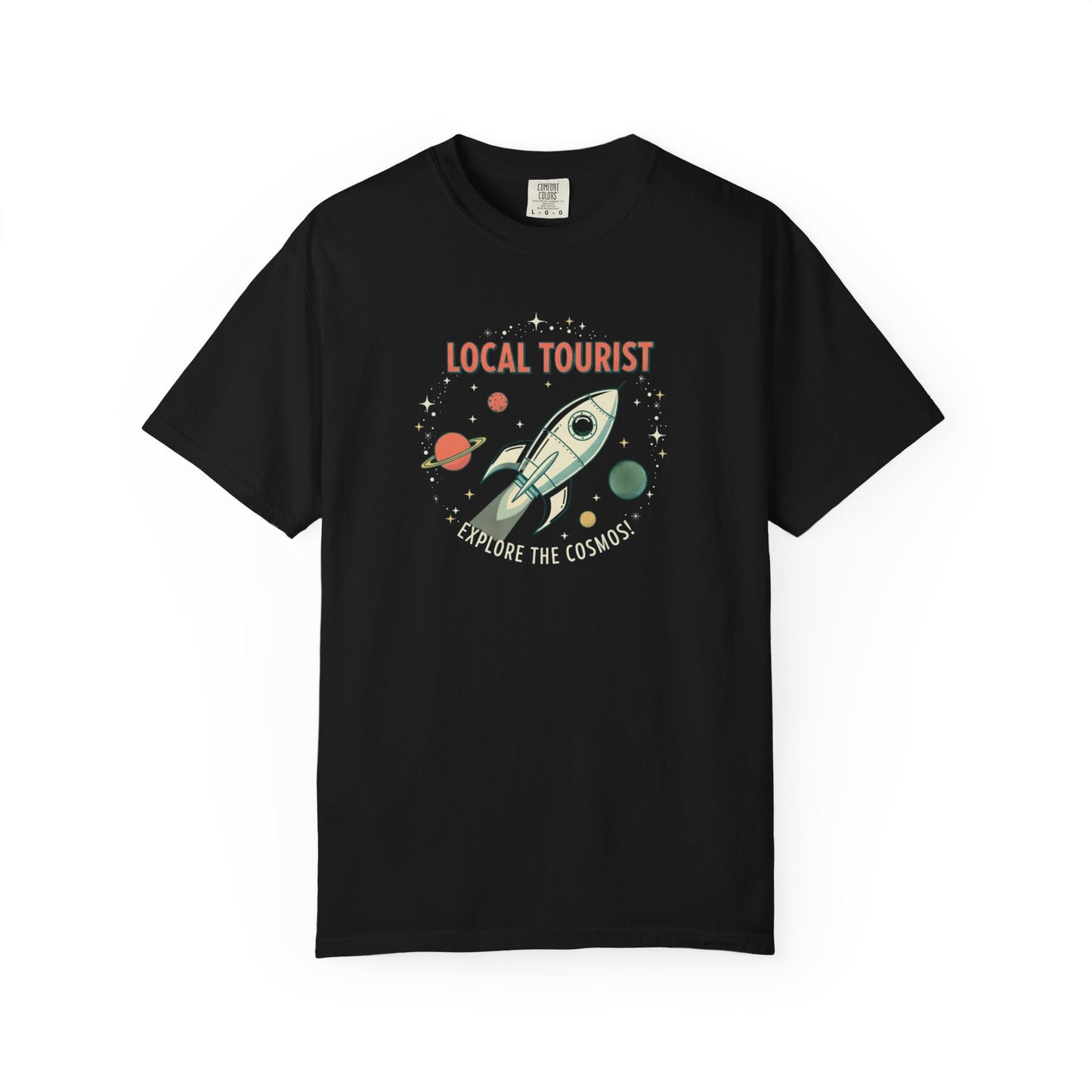 Local Tourist Rocket Tee — "Explore the Cosmos" Graphic T-Shirt