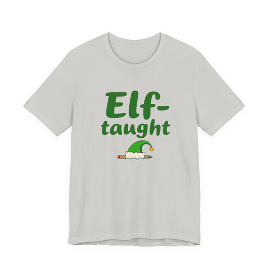 Elf-taught Christmas T-Shirt — Funny Holiday Tee with Elf Hat Design