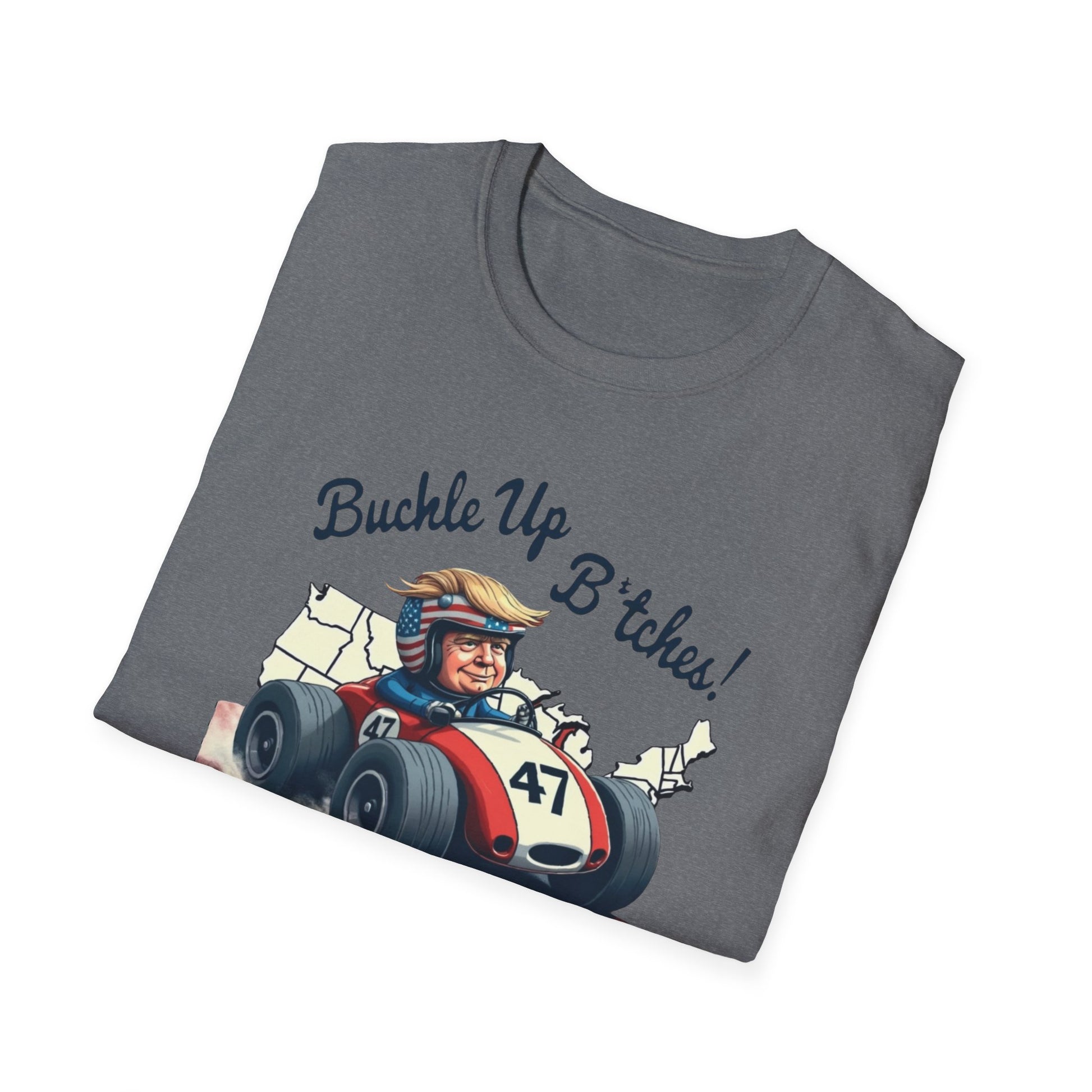 Buckle Up B*tches Unisex T-Shirt, Funny Graphic Tee, Racing Enthusiast Gift, Casual Wear, Birthday Apparel - Psychonaut Swag