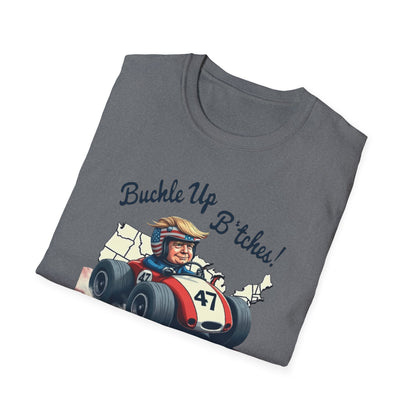 Buckle Up B*tches Unisex T-Shirt, Funny Graphic Tee, Racing Enthusiast Gift, Casual Wear, Birthday Apparel - Psychonaut Swag