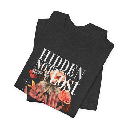 Hidden Not Lost Floral Graphic Tee — Empowering Mental Health Awareness Shirt