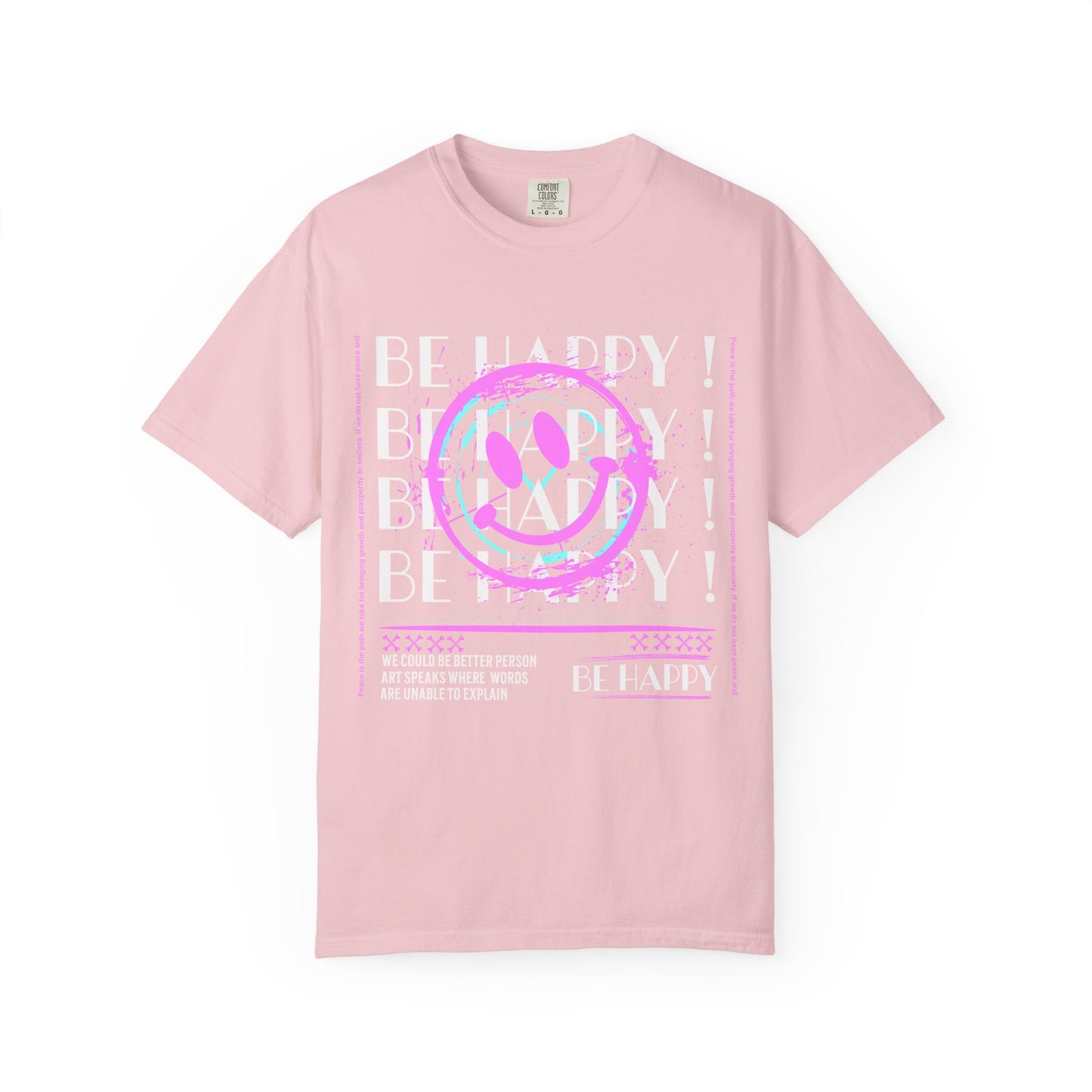 Be Happy, Unisex Garment-Dyed T-shirt