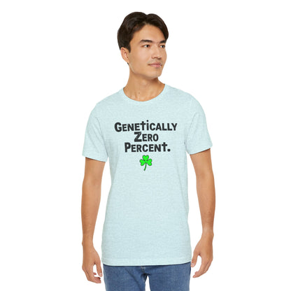 Genetically Zero Percent T-Shirt — Funny St. Patrick’s Day Shamrock Tee