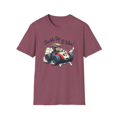 Buckle Up B*tches Unisex T-Shirt, Funny Graphic Tee, Racing Enthusiast Gift, Casual Wear, Birthday Apparel - Psychonaut Swag