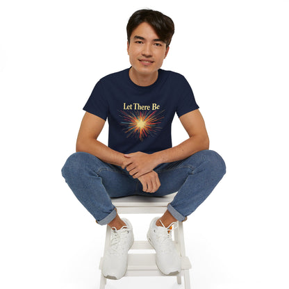 Let There Be Light, Colorful Starburst, Big Bang Tee Inspirational Shirt, Gift for Friends, Party Wear, Everyday Comfort